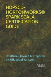 Hdpscd-Hortonworks(R) Spark Scala Certification Guide