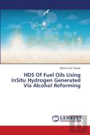 Hds Of Fuel Oils Using Insitu Hydrogen Generated Via Alcohol Reforming