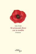 He Arrancado Flores Con Tu Nombre
