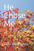 He Chose Me