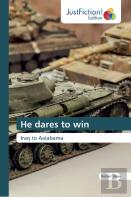 He Dares To Win