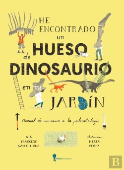 Bertrand.pt - He Encontrado Un Hueso De Dinosaurio En Mi Jardin