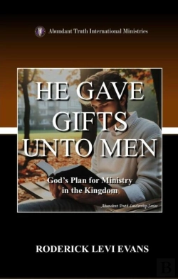 Bertrand.pt - He Gave Gifts Unto Men: God'S Plan For Ministry In The Kingdom