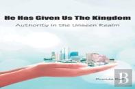 He Has Given Us The Kingdom
