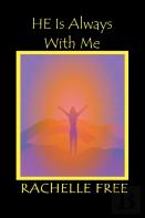 He Is Always With Me