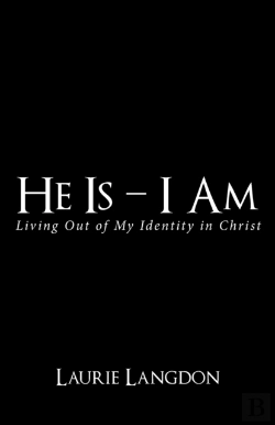 Bertrand.pt - He Is - I Am: Living Out Of My Identity