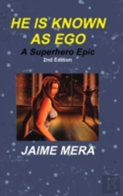 He Is Known As Ego, A Superhero Epic 2nd