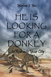He Is Looking For A Donkey: To Ride Into