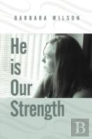 He Is Our Strength