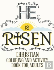 He Is Risen Christian Coloring And Activity Book For Adults