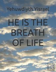 He Is The Breath Of Life