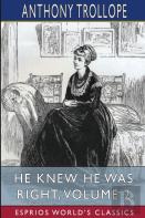 He Knew He Was Right, Volume 2 (Esprios Classics)