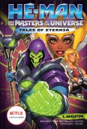 He-Man And The Masters Of The Universe: I, Skeletor (Tales Of Eternia Book 2)