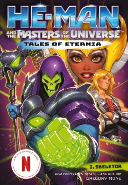 Bertrand.pt - He-Man And The Masters Of The Universe: I, Skeletor (Tales Of Eternia Book 2)