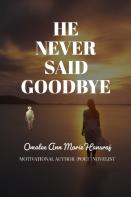 He Never Said Goodbye