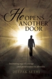 He Opens Another Door: ... Fascinating Saga Of Courage And Perseverance In Adversity