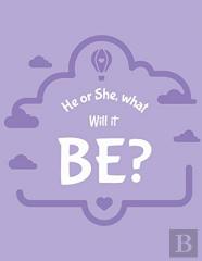 He Or She What Will It Be