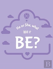 He Or She What Will It Be