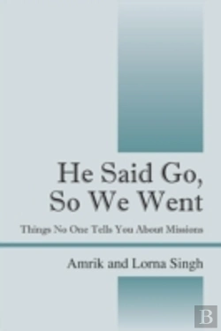 Bertrand.pt - He Said Go, So We Went: Things No One Tells You About Missions