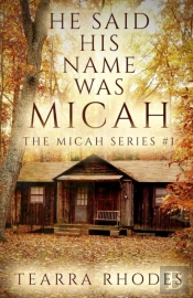 He Said His Name Was Micah