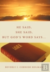 He Said, She Said, But God'S Word Says...