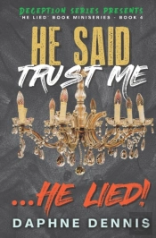 He Said Trust Me... He Lied!