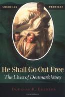 He Shall Go Out Free