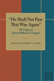 'He Shall Not Pass This Way Again'