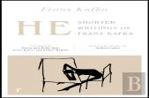 He: Shorter Writings Of Franz Kafka  (Riverrun Editions)