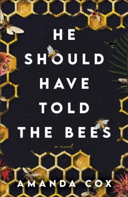 Bertrand.pt - He Should Have Told The Bees Â€“ A Novel