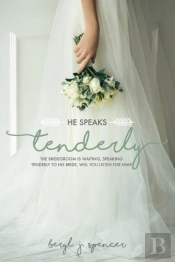 He Speaks Tenderly