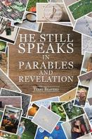 He Still Speaks In Parables And Revelation