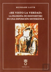 He Visto La Verdad: La Filosofia De Dostoievski En Una Exposicion