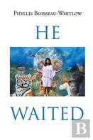 He Waited