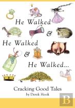 He Walked And He Walked And He Walked