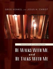 He Walks With Me, And He Talks With Me