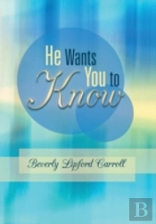 He Wants You To Know