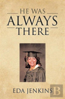 He Was Always There