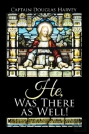He, Was There As Well!