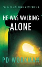 He Was Walking Alone