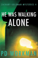 He Was Walking Alone