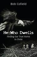 He Who Dwells