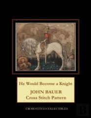 He Would Become A Knight