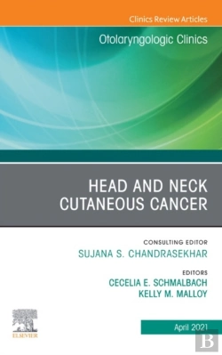 Bertrand.pt - Head And Neck Cutaneous Cancer, An Issue Of Otolaryngologic Clinics Of North America