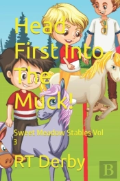 Head First Into The Muck!