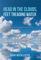 Head In The Clouds, Feet Treading Water: