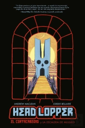 Head Lopper 4. El Cortacabezas Y La Escalera De Mulgrid