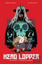 Head Lopper Volume 1: The Island Or A Plague Of Beasts