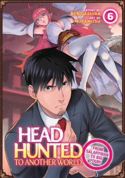 Bertrand.pt - Headhunted To Another World: From Salaryman To Big Four! Vol. 6