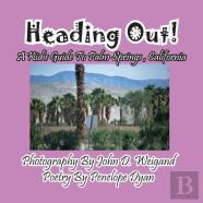 Heading Out! A Kid'S Guide To Palm Springs, California